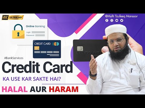 Kya Credit Card Ka Use Kar Sakte Hai? Halal Aur Haram