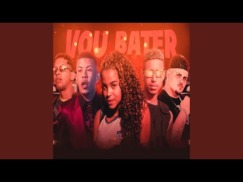 Vou Bater (feat. Mc Magrinho & MC Marsha)