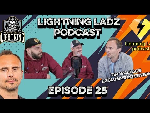 LIGHTNING LADZ PODCAST EPISODE 25 - Interview with MK Lightning Head Coach Tim Wallace 