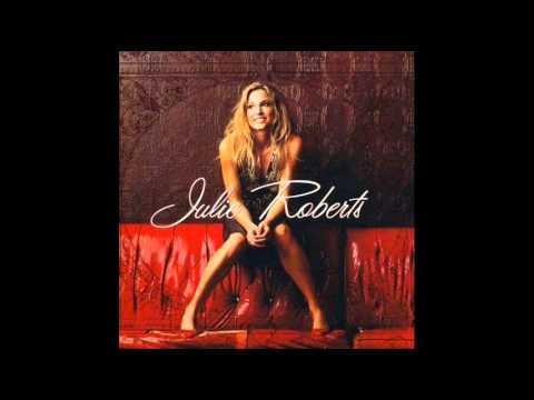 Julie Roberts - If You Had Called Yesterday