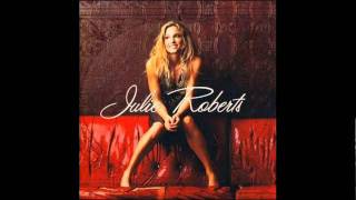 Julie Roberts - If You Had Called Yesterday