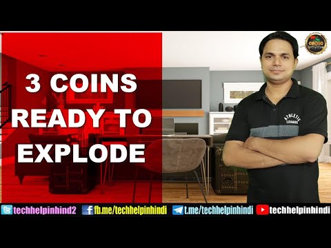 3 coins ready to explode within 2 to 3days Video