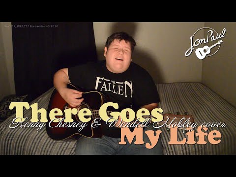 There Goes My Life – Kenny Chesney cover by Jon Paul