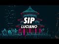 LUCIANO SIP Lyrics von Lyrics Maschine LUCIANO SIP Lyrics von Lyrics Maschine