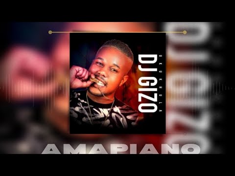 DJ Gizo – Ukukhula ft  Drip Gogo, Toniq