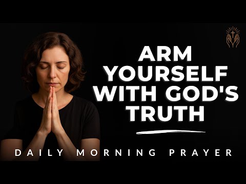 Morning Prayer for Strength and Truth