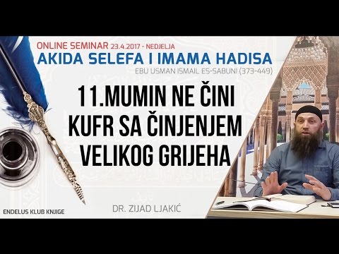 11. Mumin ne čini kufr sa činjenjem velikog grijeha | Akida selefa | dr. Zijad Ljakić