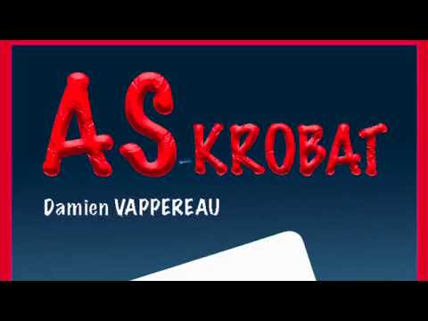Voir la vidéo As Krobat - Damien Vappereau