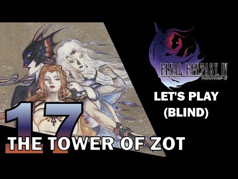 Let's Play Final Fantasy IV Blind - Part 17 - The Tower of Zot