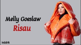 Download lagu Melly Goeslaw - Risau | Lirik Lagu Indonesia mp3