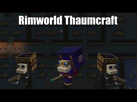 Rimworld But I Used Thaumcraft To Scam People