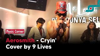 Aerosmith - Cryin' | Cover by 9 Lives | Opsi Music Corner