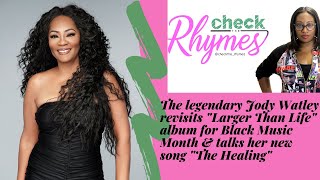 Jody Watley revisits &quot;Larger Than Life&quot; album and making crossover history, and her new music!