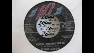 GEORGE JACKSON - ARETHA, SING ONE FOR ME 1972 Hi RECORDS .wmv