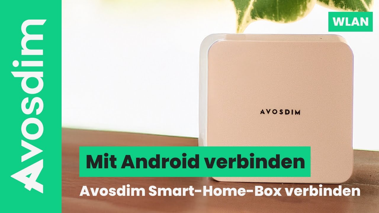 Neue AvosDim Connected Box mit Android koppeln – WLAN Neue AvosDim Connected Box mit Android koppeln – WLAN