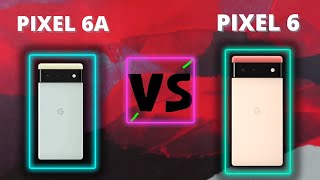 Pixel 6a vs Pixel 6 - Which Should You Buy?
