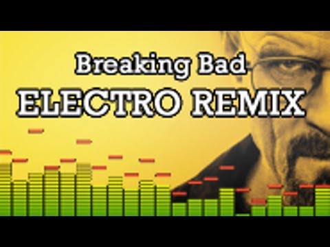 Breaking Bad ELECTRO REMIX - 