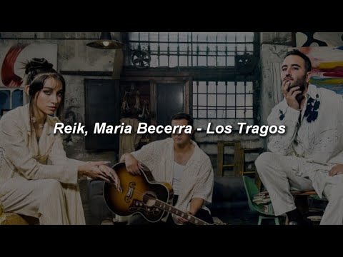 Reik, Maria Becerra - Los Tragos 🔥|| LETRA