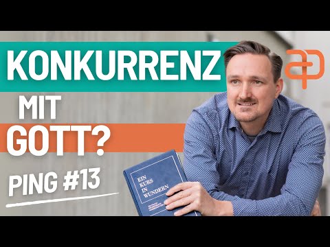 Ein Kurs in Wundern - 13 - Ping - Eine bedeutungslose Welt erzeugt Angst.