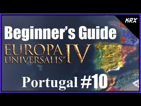 Updated Beginners Guide for Europa Universalis 4 - No DLC 2020 - Step by Step Portugal - Part 10