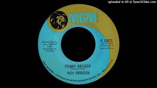 Roy Orbison - Penny Arcade - (45)(1969)