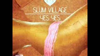 Slum Village -Yes Yes Prod  Jay Dee