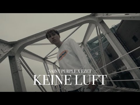 Saint Purple x Ezet - Keine Luft (Official Video)
