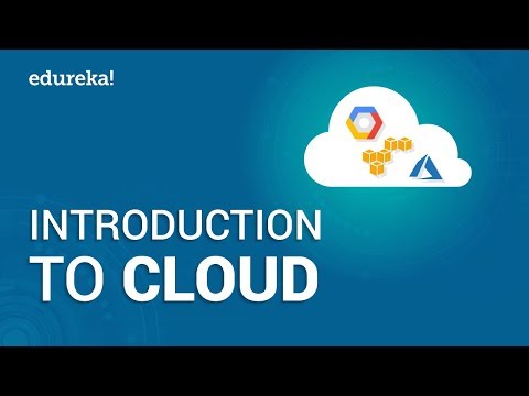 Introduction to Cloud | Cloud Computing Tutorial for Beginners | Cloud Certifications | Edureka