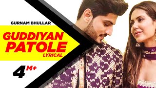 Guddiyan Patole (Lyrical Video) | Gurnam Bhullar | Sonam Bajwa | New Punjabi Song | Speed Records