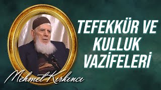 Mehmed Kırkıncı - Tefekkür ve Kulluk Görevleri
