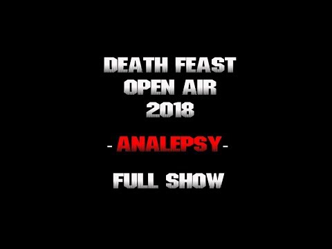 Death Feast 2018 - Analepsy - Full Show