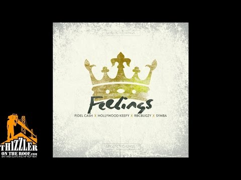 Fidel Cash, Hollywood Keefy, RBC Bugzy, and Symba - Feelings [Thizzler.com]