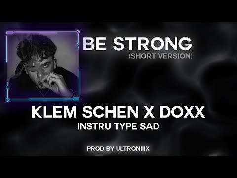 [FREE] Klem Schen X Doxx Type Beat Sad  "Be Strong"   ULTRONIIIX PROD