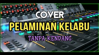 Download lagu Cover ' PELAMINAN KELABU ' Tanpa Kendang mp3