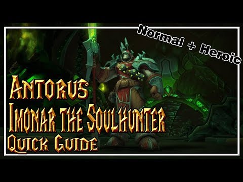 Imonar the Soulhunter│Antorus, The Burning Throne│QUICK GUIDE (Normal & Heroic)