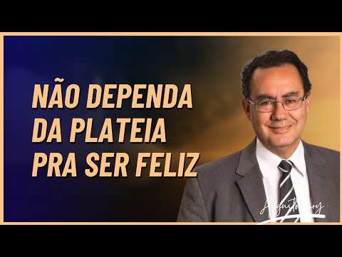 Never give up on your dreams | Augusto Cury | Don't depend on the audience to be happy