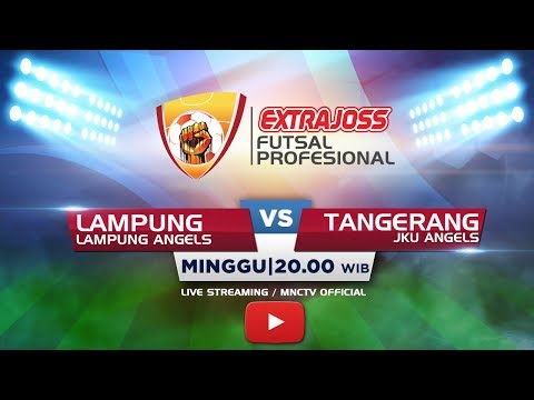 LAMPUNG ANGELS (LAMPUNG) VS JKU ANGELS (TANGERANG) - (FT:0-2) Extra Joss Futsal Profesional 2018