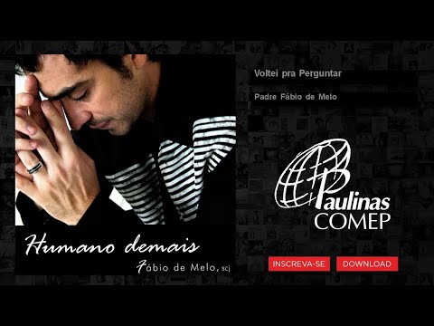 Voltei Pra Perguntar - Pe. Fábio de Melo