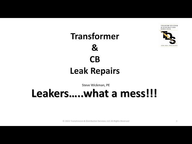 Transformer & CB Leak Repairs. Leakers... What a Mess!!! at Electricity Forum