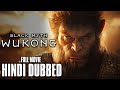 Black Myth Wukong Hindi Dubbed Full Movie Best Action Drama Game Movie