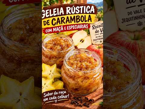 🍈 GELEIA DE CARAMBOLA COM MAÇÃ: O SEGREDO DA RECEITA DA MINHA VÓ! 🌻
