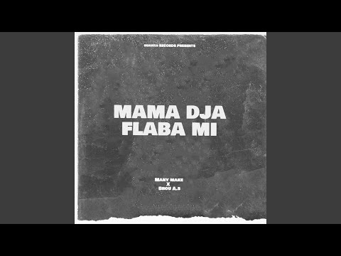 Mama dja flaba mi