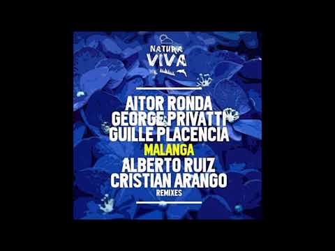 Aitor Ronda, George Privatti, Guille Placencia - Malanga (Alberto Ruiz Remix)