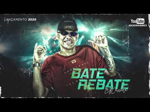 DJ CASSULA e DJ MALOKINHA - BATE REBATE 2020