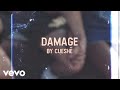 Cueshé - Damage [Lyric Video]