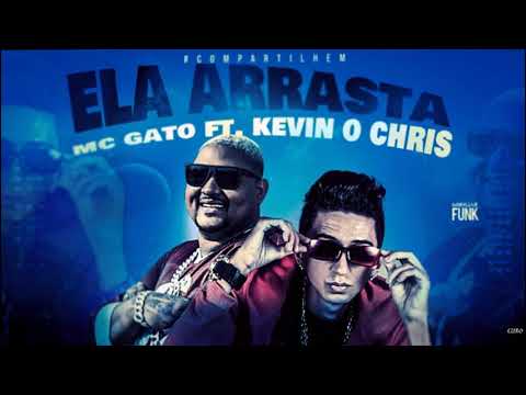 MC GATO FEAT. KEVIN O CHRIS - ELA ARRASTA / MÚSICA NOVA 2021