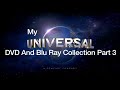 My Universal DVD And Blu Ray Collection Part 3