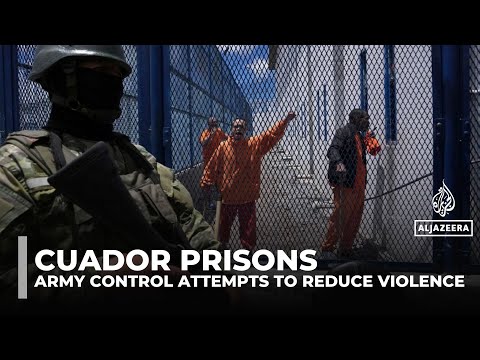 Ecuador army takes control of prisons to curb gang violence and riots
