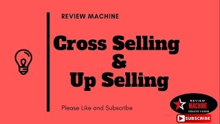 Cross Selling and Up Selling in Retail | Retail Management