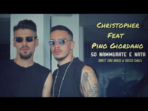 Christopher Ft. Pino Giordano - So Nammurato E Nata (Video Ufficiale 2018)